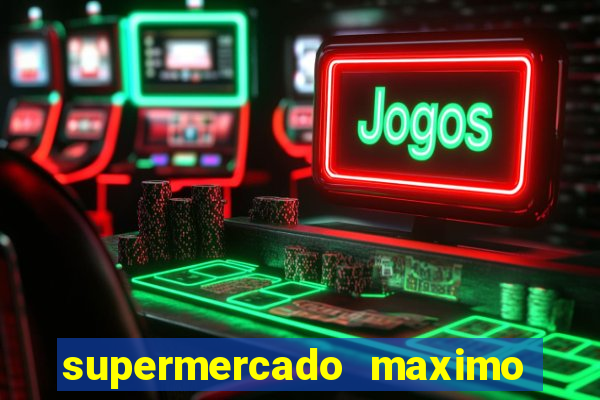 supermercado maximo cruzeiro sp ofertas